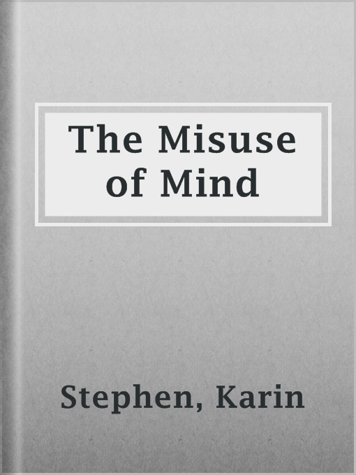 Title details for The Misuse of Mind by Karin Stephen - Available